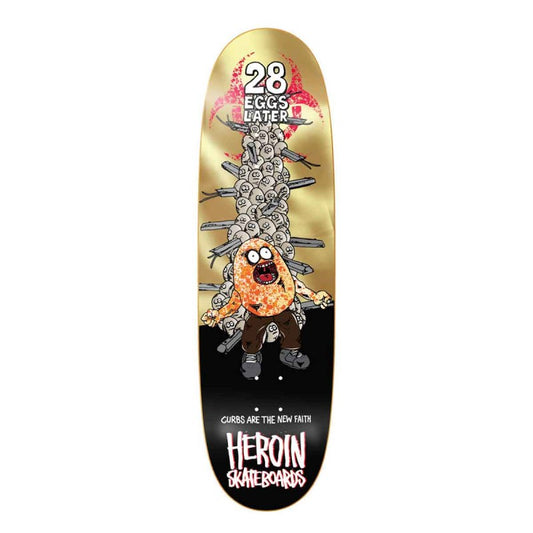 Planche Heroin 28 Egg Later 9.0"